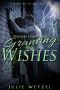 [Kindling Flames 4.50] • Kindling Flames · Granting Wishes (The Ancient Fire Series Book 5)